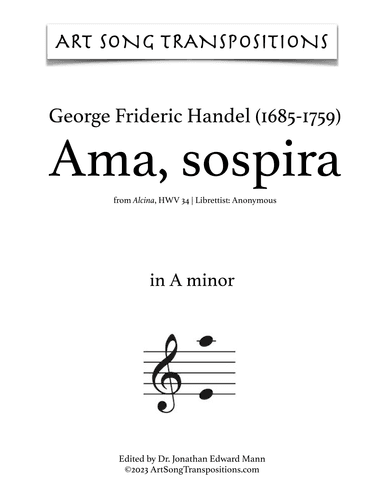 HANDEL: Ama, sospira (transposed to A minor) (arr. ArtSongTranspositions.com)