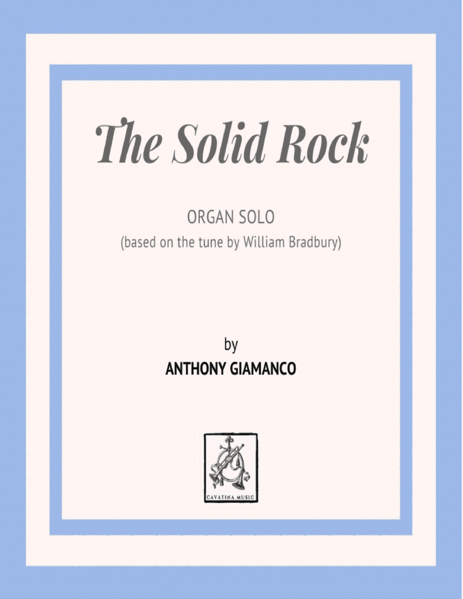 THE SOLID ROCK - organ solo (arr. Anthony Giamanco)