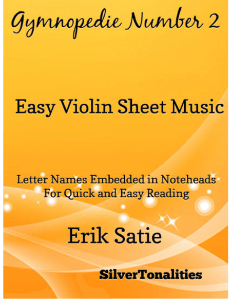 Gymnopedie Number 2 Easy Violin Sheet Music (arr. SilverTonalities)