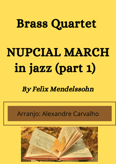 Nupcial March to Brass Quartet (arr. Alexandre Carvalho)