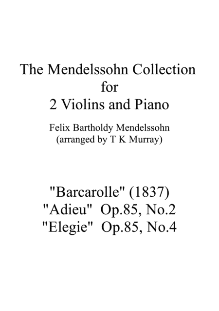 The Mendelssohn Collection - 3 Pieces for 2 Violins, Violin Duo, Violin Group (arr. Tim TK Murray)