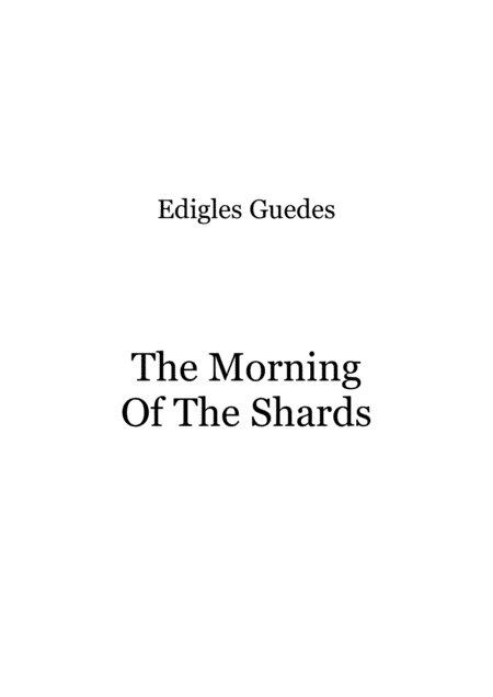 The Morning Of The Shards