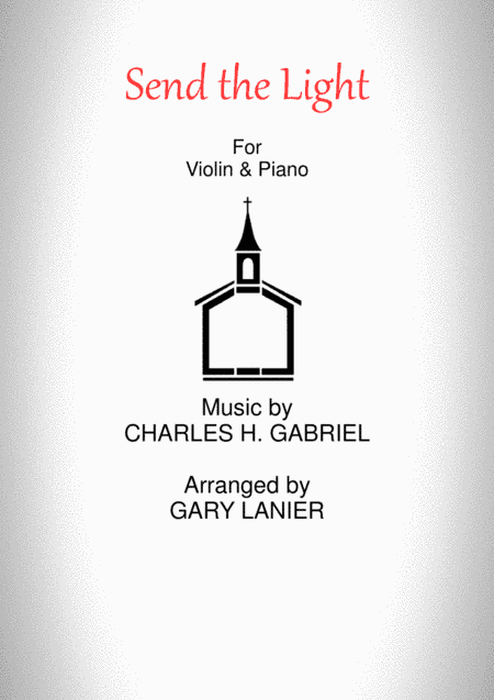 SEND THE LIGHT (Violin & Piano) (arr. Gary Lanier)