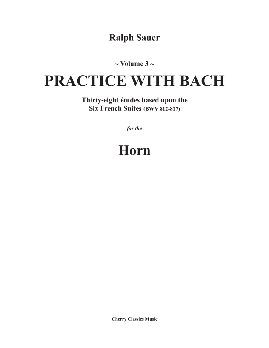 Practice With Bach for the Horn, Volume 3 (arr. Ralph Sauer)