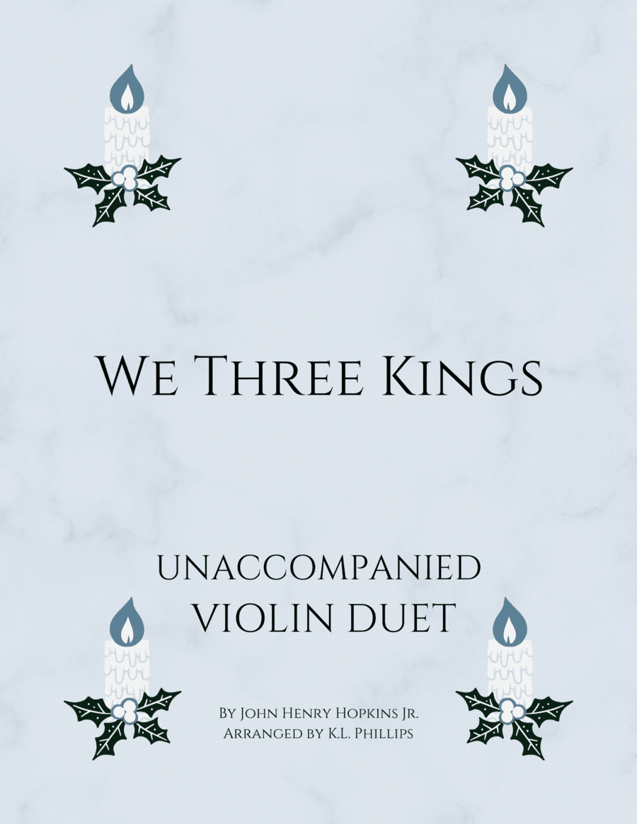 We Three Kings - Unaccompanied Violin Duet (arr. K.L. Phillips)