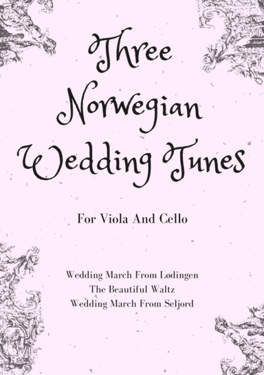 Three Norwegian Wedding Tunes for String Duet (viola and cello) (arr. Elin Korneliussen)