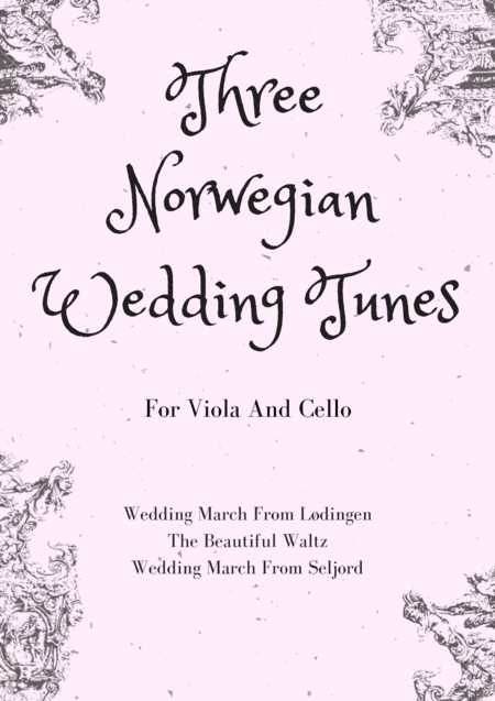 Three Norwegian Wedding Tunes for String Duet (viola and cello) (arr. Elin Korneliussen)