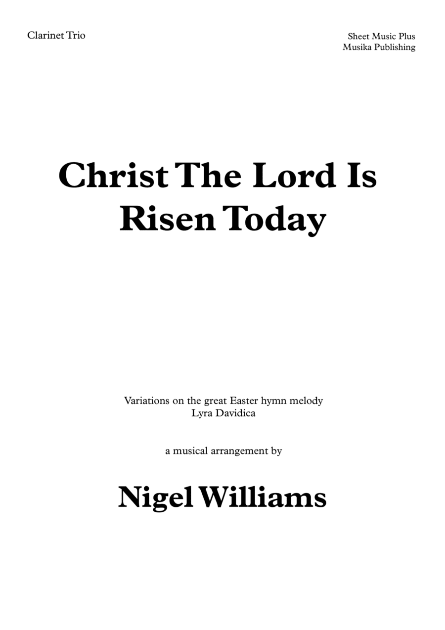 Christ The Lord Is Risen Today, for Clarinet Trio (arr. Nigel Williams)