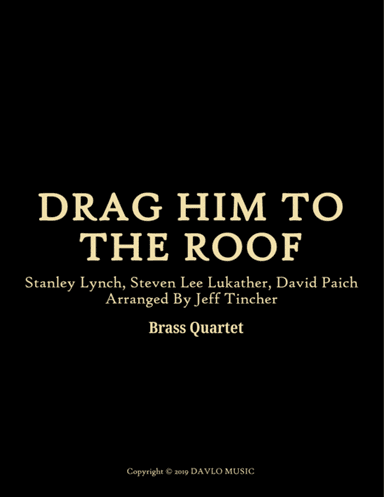 Drag Him To The Roof (arr. Jeff Tincher)
