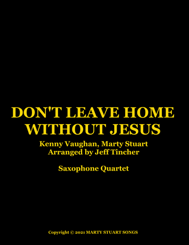 Don't Leave Home Without Jesus (arr. Jeff Tincher)