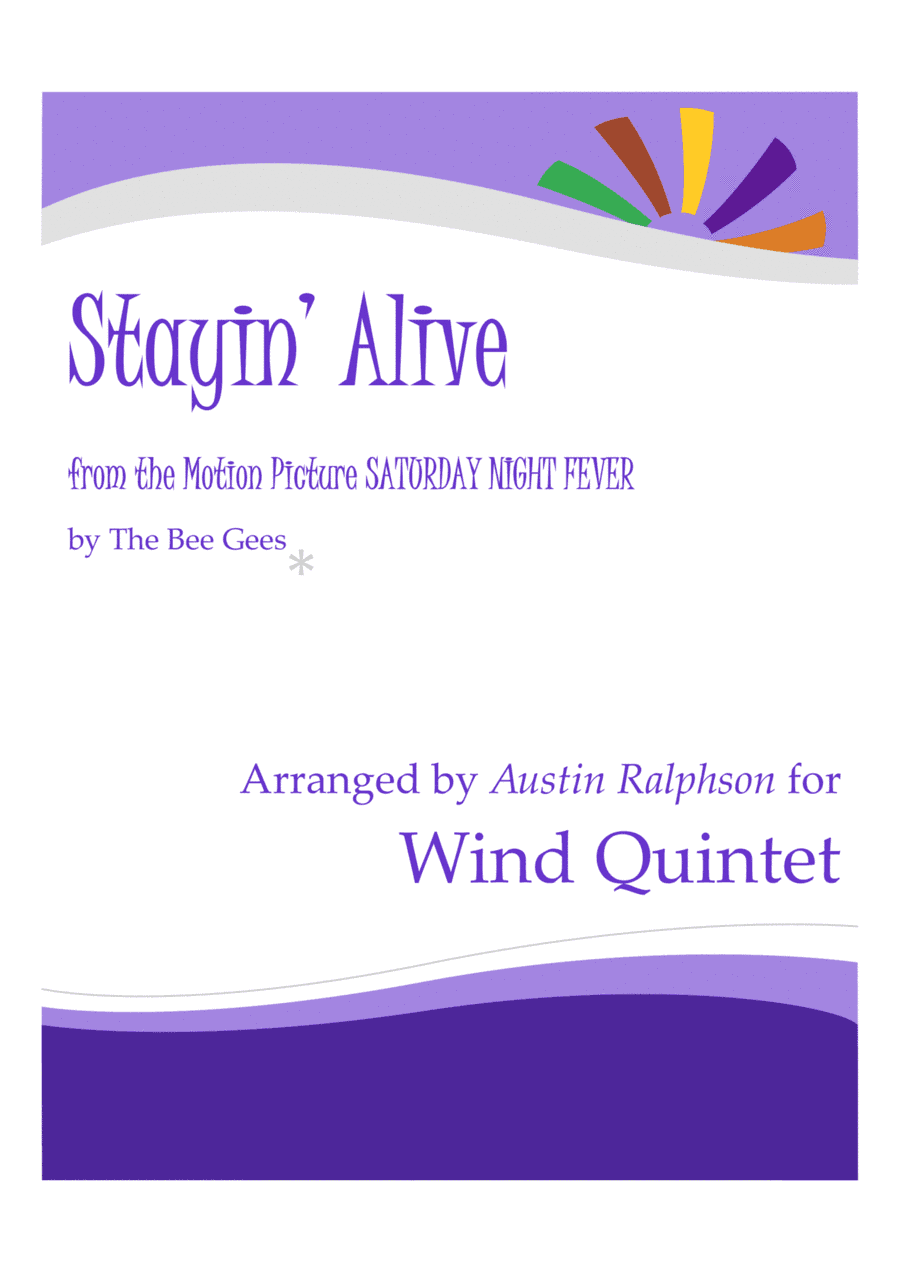 Stayin' Alive  from the Motion Picture SATURDAY NIGHT FEVER (arr. Austin Ralphson)