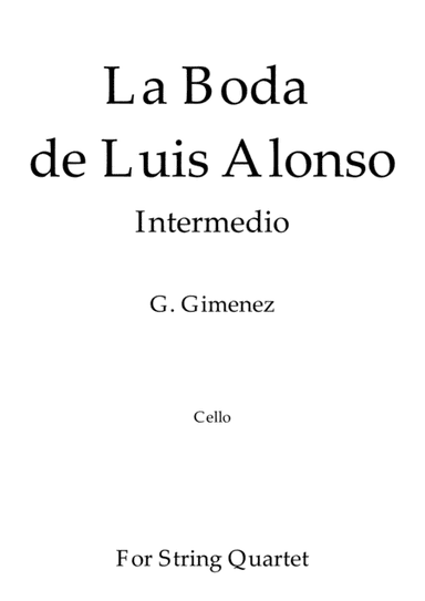 La Boda de Luis Alonso - G. Gimenez - For String Quartet (Cello) (arr. Daniel de la Rosa Oliva)