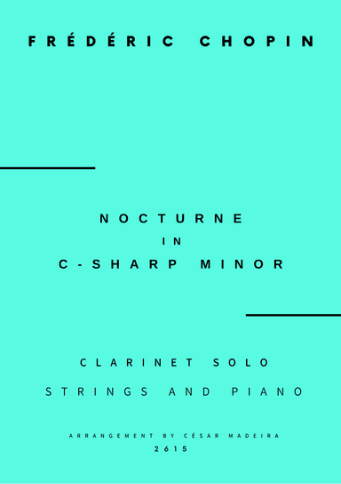 Nocturne No.20 in C Sharp minor - Clarinet Solo, Strings and Piano (Full Score and Parts) (arr. César Madeira)