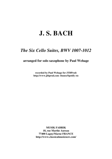 J.S. Bach: Six "Cello" Suites, arranged for solo saxophone by Paul Wehage (arr. Paul Wehage)