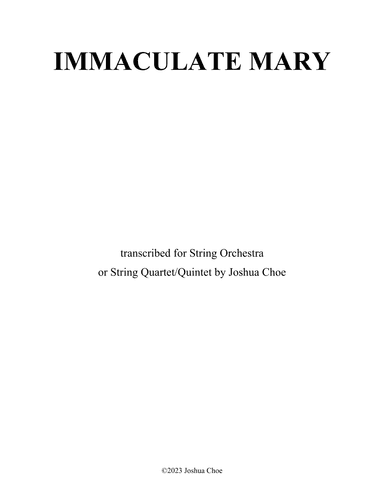 Immaculate Mary (Version for String Orchestra) (arr. Joshua Choe)