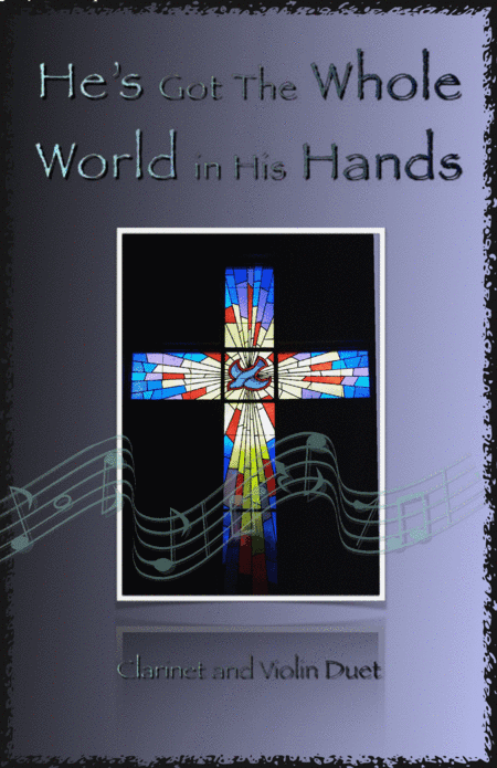 He's Got The Whole World in His Hands, Gospel Song for Clarinet and Violin Duet (arr. David McKeown)