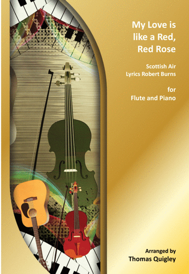 My Love is like a Red,Red Rose (arr. Thomas Quigley)