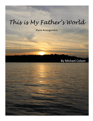 This is My Father's World (arr. Michael Colson)