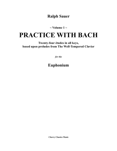 Practice With Bach for the Euphonium (arr. Cherry Classics Music)