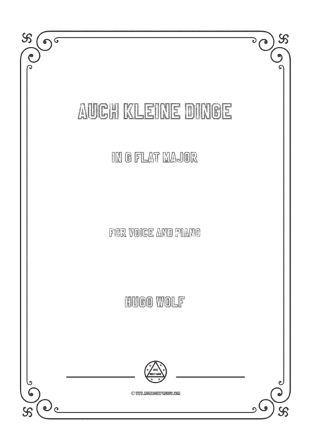 Wolf-Auch kleine Dinge in G flat Major,for Voice and Piano (arr. MSM)