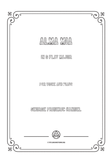 Handel-Alma mia in G flat Major,for Voice and Piano (arr. MSM)