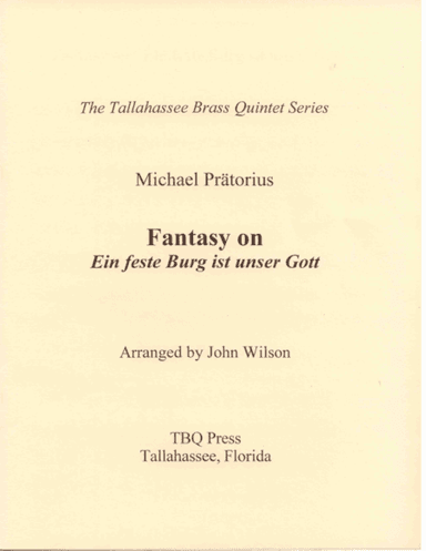 Fantasy on "Ein feste Burg ist unser Gott" (arr. John Wilson)