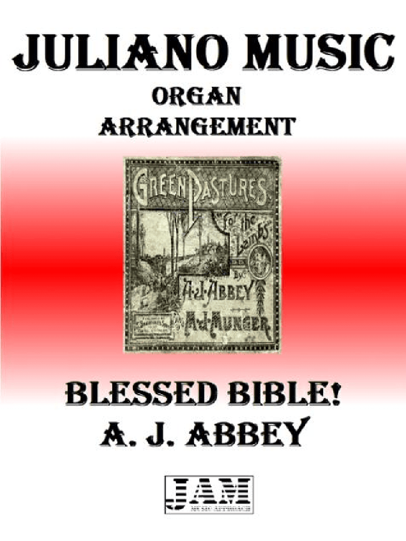 BLESSED BIBLE! - A. J. ABBEY (HYMN - EASY ORGAN) (arr. Juliano Music)