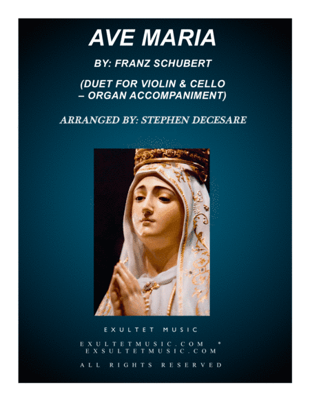 Ave Maria (Duet for Violin and Cello - Organ Accompaniment) (arr. Stephen DeCesare)