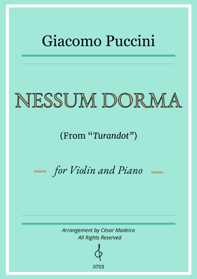 Nessun Dorma by Puccini - Violin and Piano (Full Score and Parts) (arr. César Madeira)