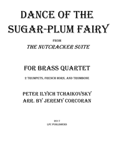 Dance of the Sugar-Plum Fairy for Brass Quartet (arr. Jeremy Corcoran)