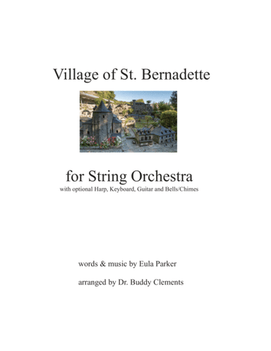 Village Of St. Bernadette (arr. Dr. Buddy Clements)