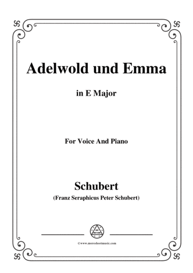 Schubert-Adelwold und Emma,in E Major,for Voice&Piano (arr. MSM)