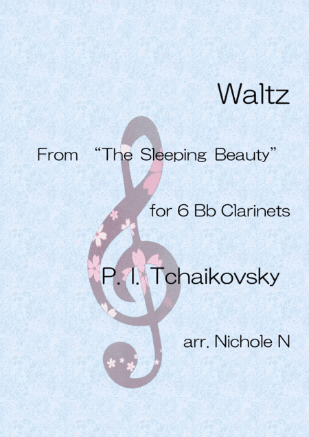 Waltz from "The Sleeping Beauty" for 6 Bb Clarinets (arr. Nichole N)