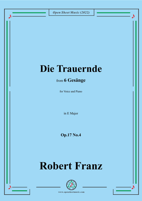 Franz-Die Trauernde,in E Major,Op.17 No.4,from 6 Gesange (arr. OSM Press)