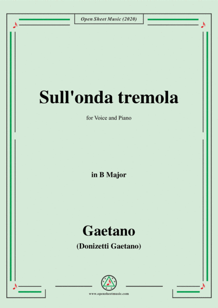 Donizetti-Sull'onda tremola,in B Major,for Voice and Piano (arr. MSM)