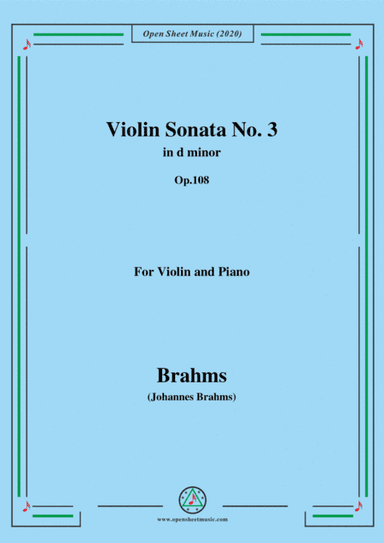 Brahms-Violin Sonata No. 3 in d minor,Op.108,for Violin and Piano (arr. MSM)
