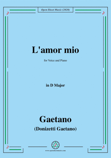 Donizetti-L'amor mio,in D Major,for Voice and Piano (arr. MSM)