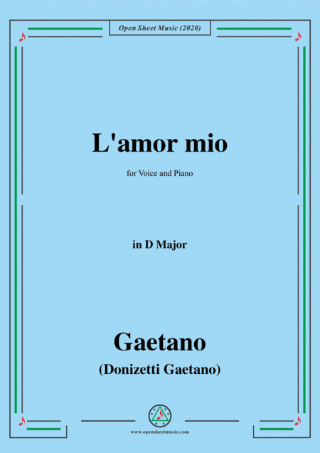 Donizetti-L'amor mio,in D Major,for Voice and Piano (arr. MSM)
