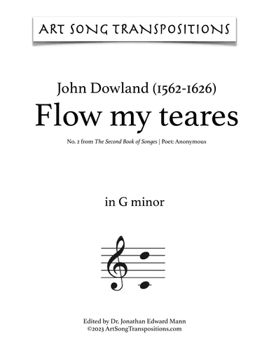 DOWLAND: Flow my teares (transposed to G minor) (arr. ArtSongTranspositions.com)