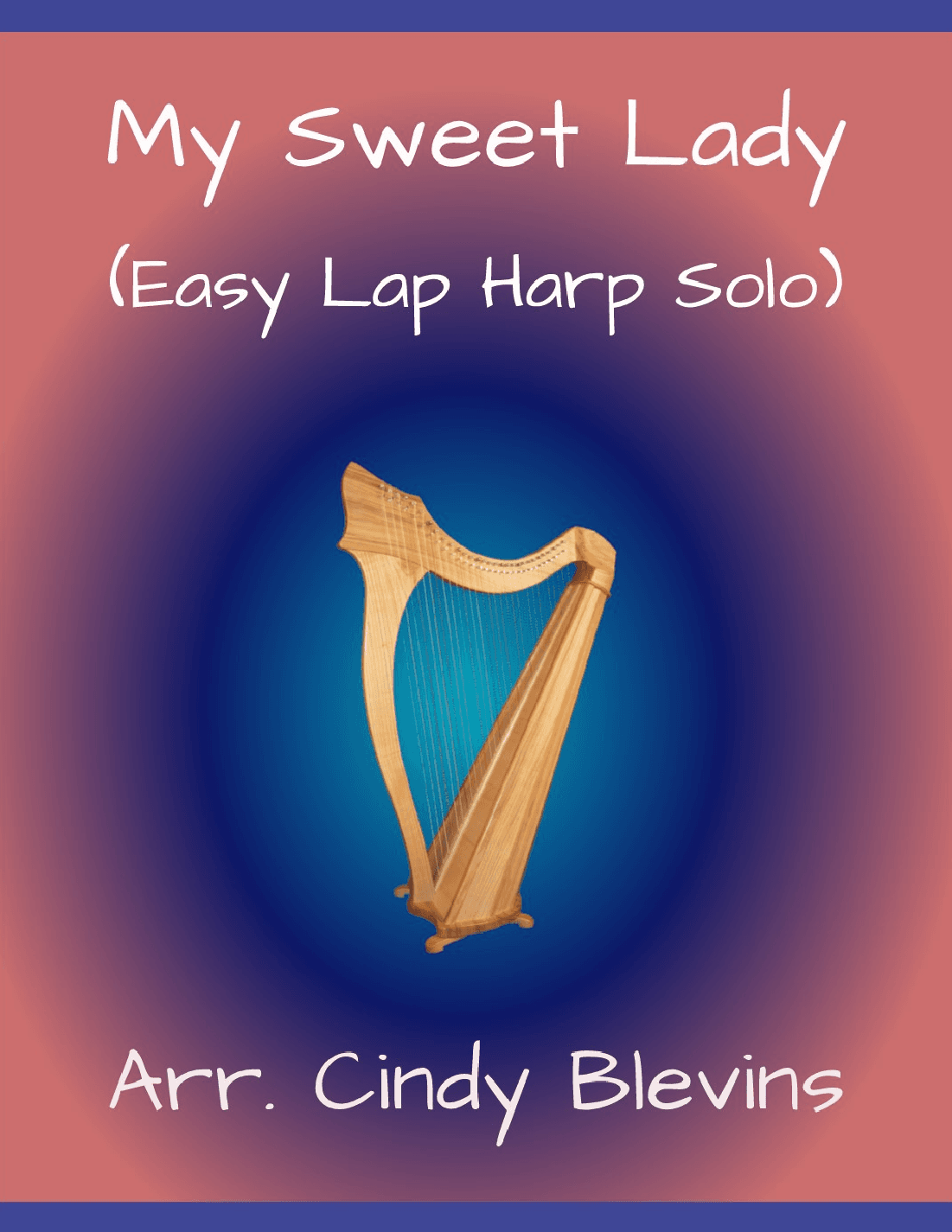 My Sweet Lady (arr. Cindy Blevins)