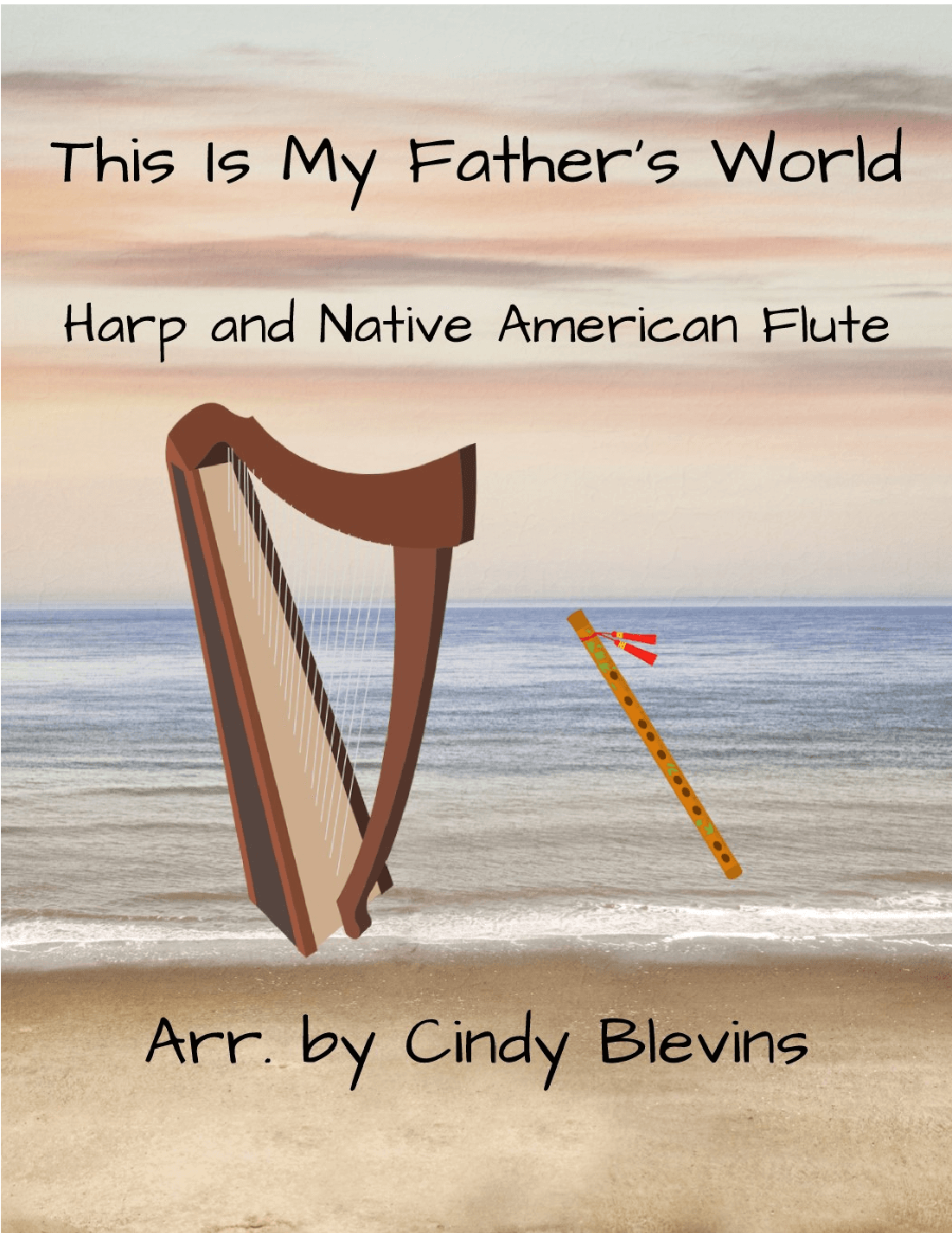 This Is My Father's World, for Harp and Native American Flute (arr. Cindy Blevins)
