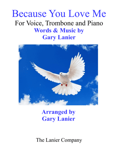 Gary Lanier: BECAUSE YOU LOVE ME (Worship - For Voice, Trombone  and Piano)