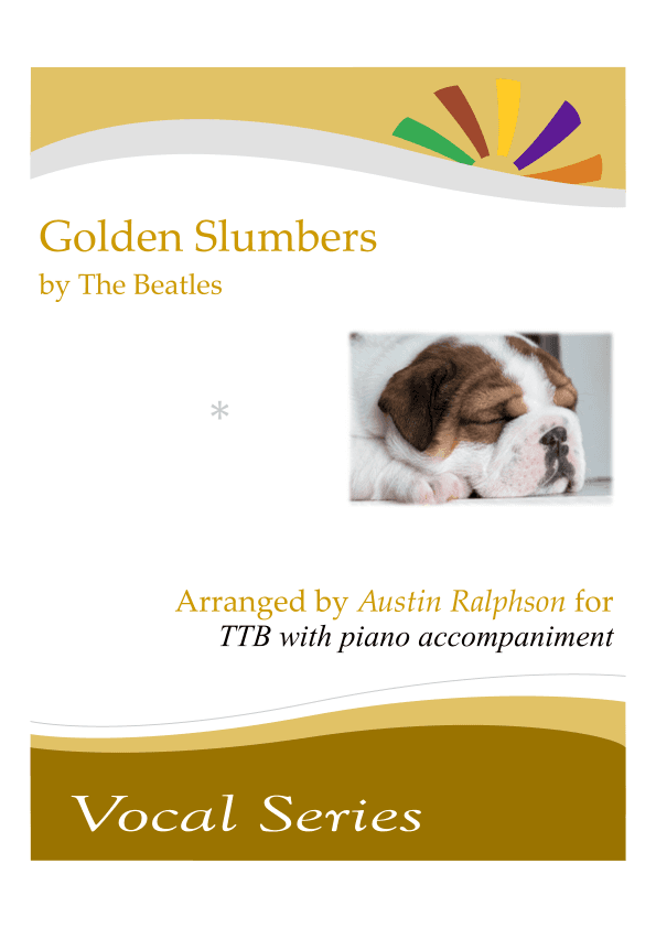 Golden Slumbers (arr. Austin Ralphson)