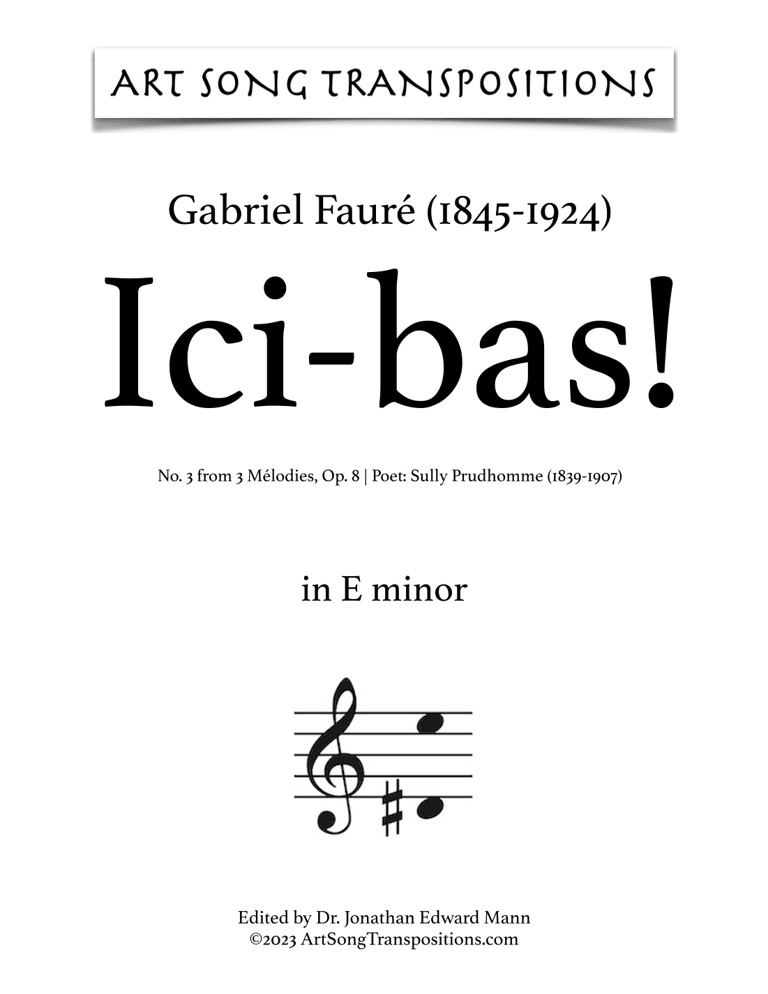 FAURÉ: Ici-bas! Op. 8 no. 3 (transposed to E minor, E-flat minor, and D minor) (arr. ArtSongTranspositions.com)