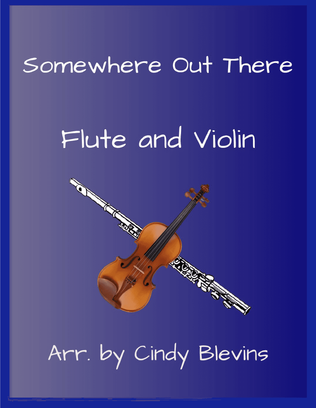 Somewhere Out There (arr. Cindy Blevins)