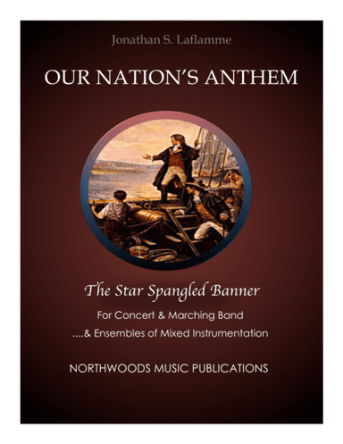 Our Nation's Anthem (arr. Jonathan Laflamme)