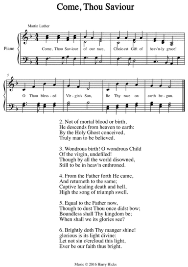 Come Thou Saviour. A new tune to a wonderful Martin Luther hymn.