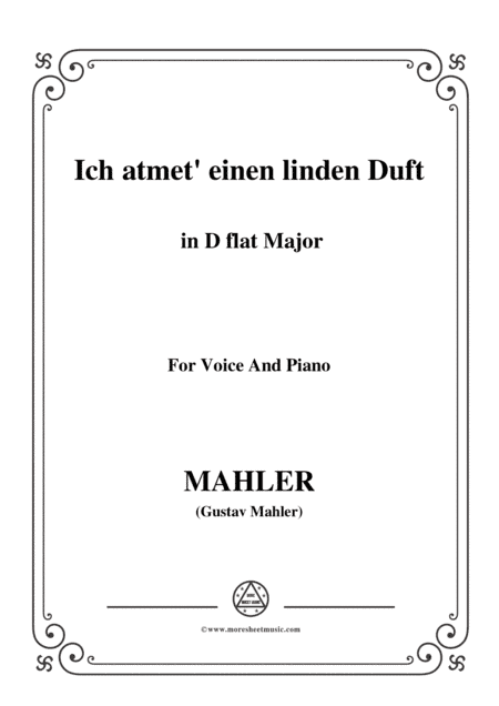 Mahler-Ich atmet' einen linden Duft in D flat Major,for Voice and Piano (arr. MSM)