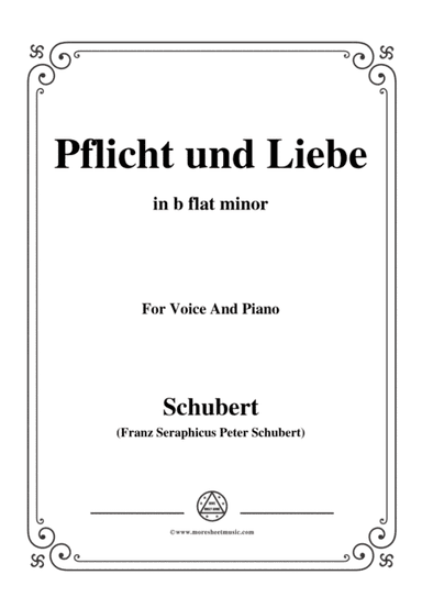 Schubert-Pflicht und Liebe,in b flat minor,for Voice and Piano (arr. MSM)