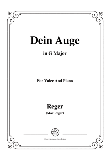 Reger-Dein Auge in G Major,for Voice and Piano (arr. MSM)
